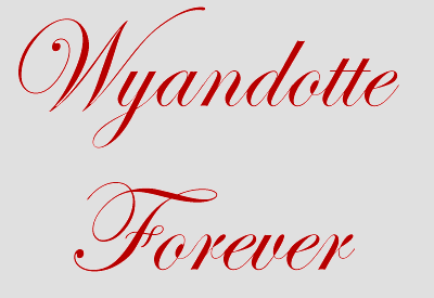 wyandotte forever