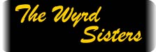 The Wyrd Sisters