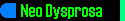 Neo Dyprosa's Bio