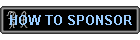 HOW TO SPONSOR