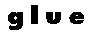 glue