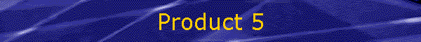 Product 5