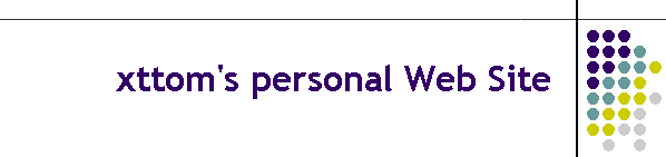 xttom's personal Web Site