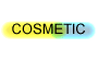 COSMETIC