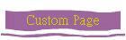 Custom Page