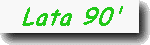 Lata 90'