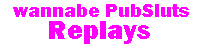 wannabe pubSIuts sending in there replays