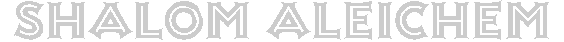 Shalom Aleichem