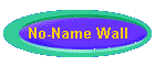 No-Name Wall