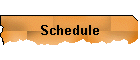 Schedule