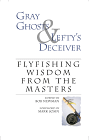 Gray Ghosts & Lefty's Deceiver