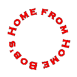 Welcome to Bob's Web Home. Click on the text to proceed.