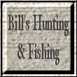 Bill's Huntin' and Fishin' Page