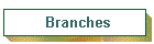 Branches