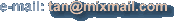 Me puedes enviar un mensaje con comentarios, crticas, etc a: tan@mixmail.com