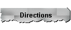 Directions