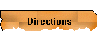 Directions