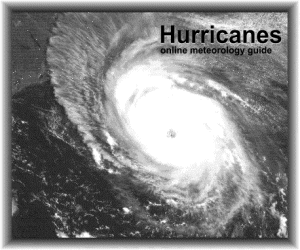Click here for Hurricanes online meteorology guide.
