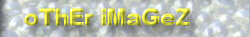 [oThEr iMaGeZ]