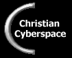 Christian Cyberspace -
an Index to Christian Internet Sites