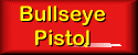Bullseye Pistol