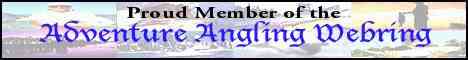 proud member of the adventure
angling webring