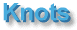 Knots