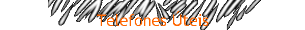 Telefones Uteis
