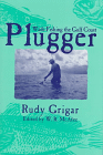 Plugger : Wade Fishing the Gulf Coast