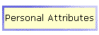 Personal Attributes