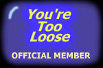 You're Too Loose