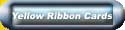 [ Yellow Ribbon Cards ]