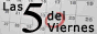 Las 5 del Viernes