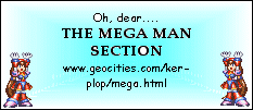 Go to THE MEGA MAN SECTION