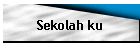 Sekolah ku