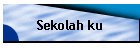 Sekolah ku
