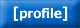 [my profile]