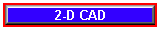 2-D CAD