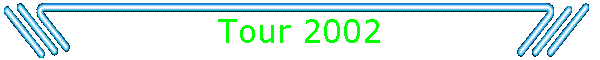 Tour 2002