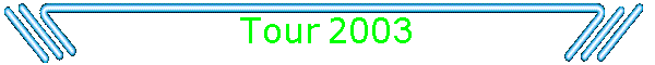 Tour 2003