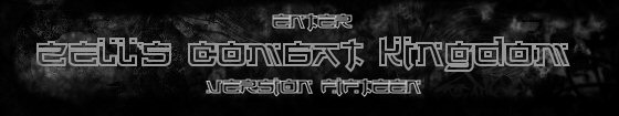 ENTER ZELL'S COMBAT KINGDOM: VERSION FIFTEEN