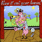 Blow It Out Your Brass!