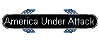 America Under Attack