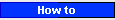 How to