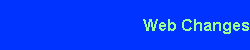 Web Changes