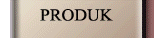 PRODUK
