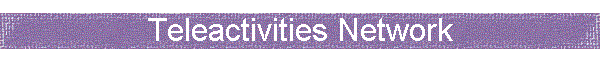 Teleactivities Network