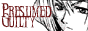 Presumed Guilty
