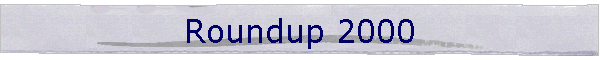 Roundup 2000