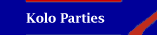 Kolo Parties -- Spring & Fall
